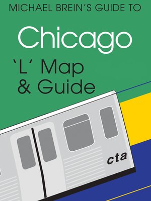 cover image of Michael Brein's Guide to Chicago by the  'L'
